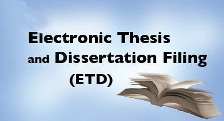 Ready to File? File Your Thesis or Dissertation Online.